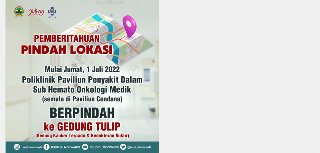 Pemberitahuan Pindah Lokasi Poliklinik Paviliun Penyakit Dalam Sub Hemato Onkologi Medik ke Gedung Tulip